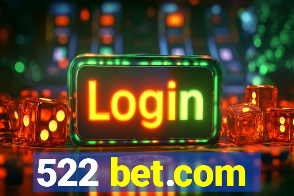 522 bet.com